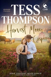 Tess Thompson - Serie Crescent Moon Ranch Vol. 3. Harvest Moon. Caspian (2024)