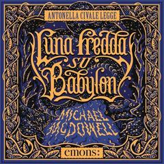 Michael McDowell – Luna fredda su Babylon (2025) (mp3 – 128 kbps)