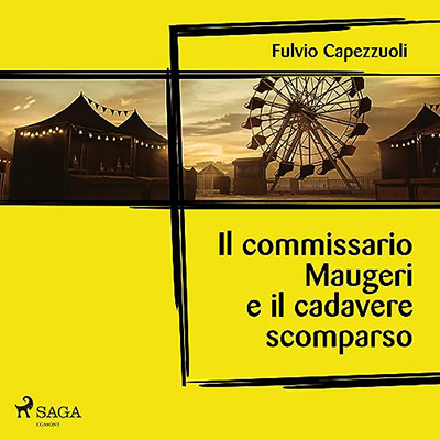 Fulvio Capezzuoli - Il commissario Maugeri e il cadavere scomparso (2023) (mp3 - 128 kbps)