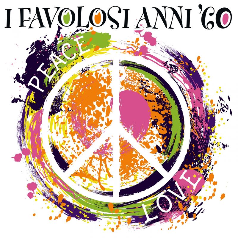 Favolosi anni 60 "Peace & love", Balla linda, non è francesca (2017) FLAC LossLess