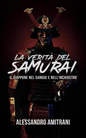 Alessandro Amitrani ─ La Verità Del Samurai (2021)