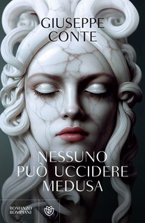 Giuseppe Conte - Nessuno può uccidere Medusa (2024)