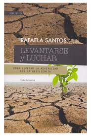 LEVANTARSE Y LUCHAR, RAFAELA SANTOS