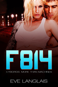 13574657 - Serie Cyborgs more than machines 02: F814 - Eve Langlais (AUDIOLIBRO)