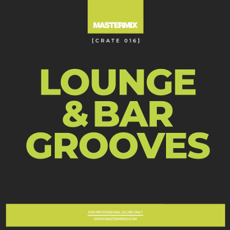 8756b9af 1996 4603 a518 6d18d354c3a0 - VA - Mastermix Crate 016: Lounge & Bar Grooves (2021)