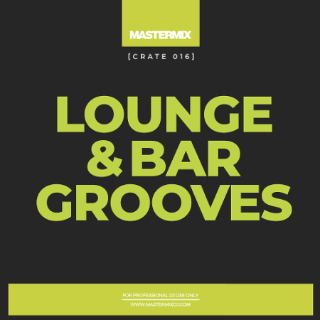 VA - Mastermix Crate 016: Lounge & Bar Grooves (2021)