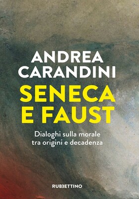 Andrea Carandini - Seneca e Faust (2025)