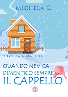 Michela G. - Quando nevica dimentico sempre il cappello (2024)