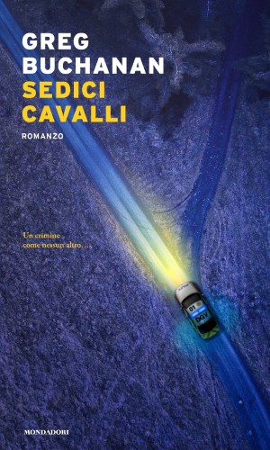 Greg Buchanan - Sedici cavalli (2021)