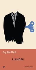 Dag Solstad – T. Singer (2024)