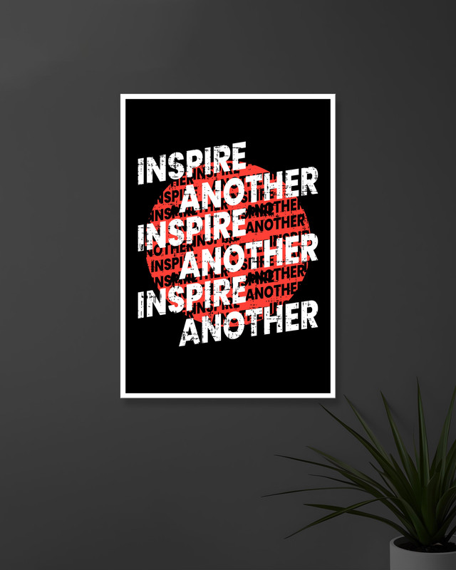 Inspire Another | Typography | Quotes Posters