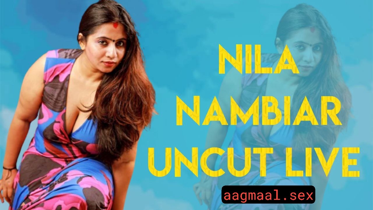 Nila Nambiar New Uncut Live