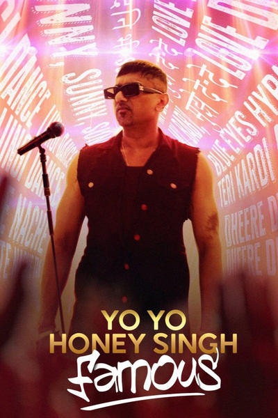 Yo Yo Honey Singh: Famous (2024) Hindi Movie WEB-DL ESub – 480p [350MB] || 720p [850MB] || 1080p [3.2GB]