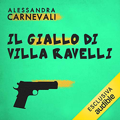 Alessandra Carnevali - Il giallo di Villa Ravelli꞉ Commissario Calligaris 2 (2020) (mp3 - 128 kbps)