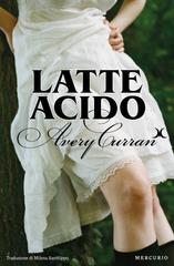 Avery Curran – Latte acido (2026)