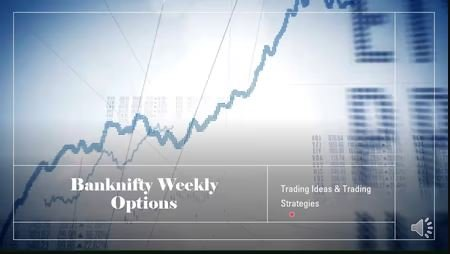 Banknifty Weekly Options : Trading Ideas & Strategies