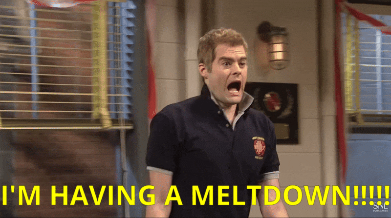 having-a-meltdown.gif