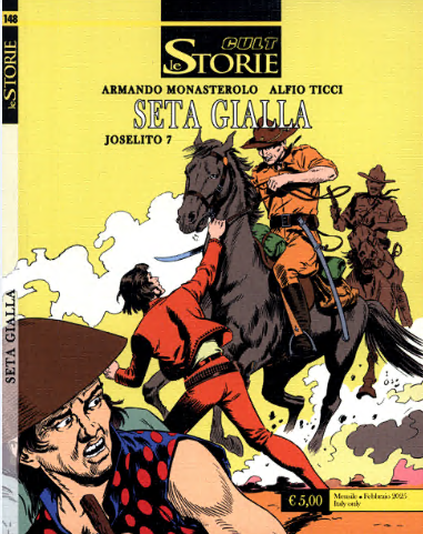 Le Storie 148 – Cult 48, Joselito 7. Seta Gialla (Bonelli 2025-02-13)