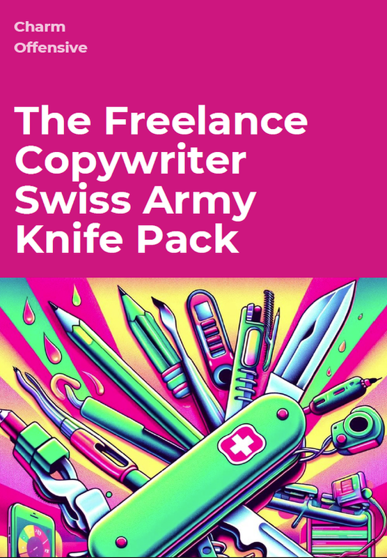 [Image: The-Freelance-Copywriter-Swiss-Army-Knif...e-Pack.png]