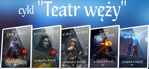 Agnieszka Hałas - cykl Teatr węży tom 1-5 (2017-2020)