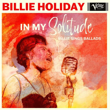 Billie Holiday   In My Solitude: Billie Sings Ballads (2022)