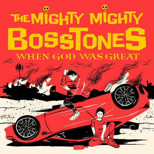 The Mighty Mighty Bosstones - When God Was Great (2021) [FLAC 24bit/44,1kHz]