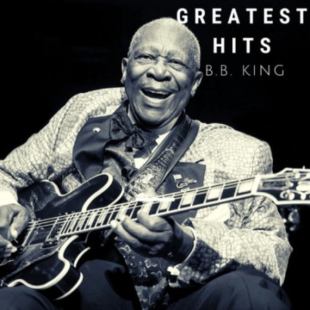 B.B. King - Greatest Hits (2020)