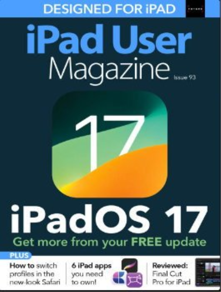 iPad User Magazine - Issue 93, 2023