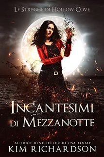 Kim Richardson - Le Streghe di Hollow Cove Vol. 2. Incantesimi di Mezzanotte (2022)