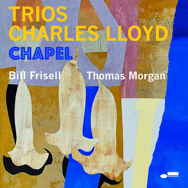 Charles Lloyd • Trios: Chapel (Live) (2022)  .flac  48.0 kHz 24 bit