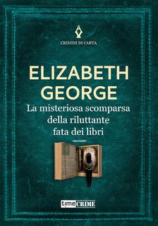 Elizabeth George - La misteriosa scomparsa della riluttante fata dei libri (2022)
