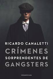 CRIMENES SORPRENDENTES DE GANGSTERS, RICARDO CANALETTI