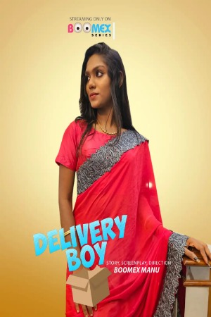 Delivery Boy (2024) Malayalam Season 01 [ Episodes 01 Added] | WEB-DL | 1080p | 720p | 480p | BoomEX WEB Series | Download | Watch Online