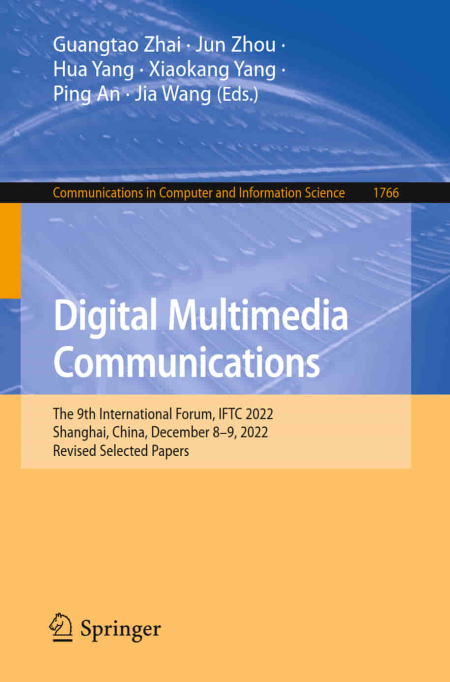 Digital Multimedia Communications: The 9th International Forum, IFTC 2022