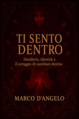 Marco D’angelo – Ti Sento Dentro Vol. 1. Ti Sento Dentro (2025)