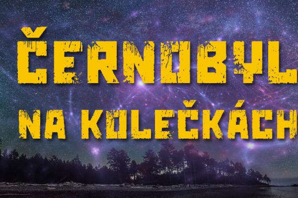 Černobyl na kolečkách / CZ