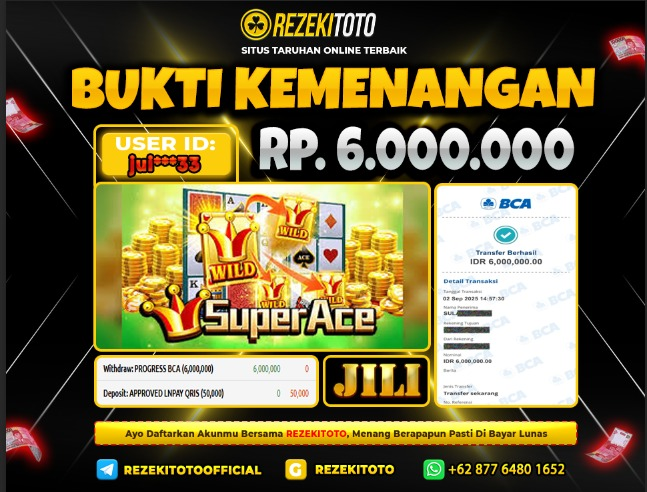 BUKTI KEMENANGAN 2 SEPTEMBER 2025 SUPER ACE 6 JUTA 