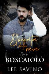 Lee Savino – Cattivi ragazzi eroi Vol. 4. Bloccata dalla neve con il boscaiolo (2026)