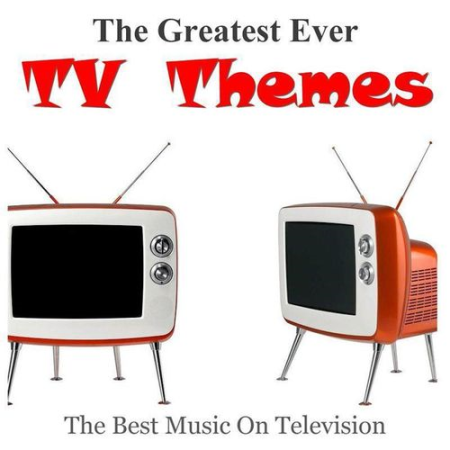VA   The Greatest Ever TV Themes (2010)
