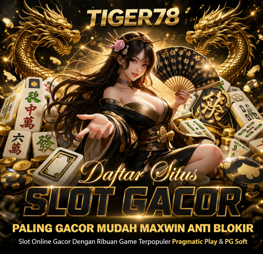 TIGER78 Situs Tiger78 Alternatif Gacor