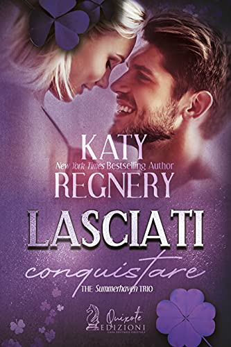 Katy Regnery - Lasciati conquistare. The Summerhaven Trio Vol.4 (2021)