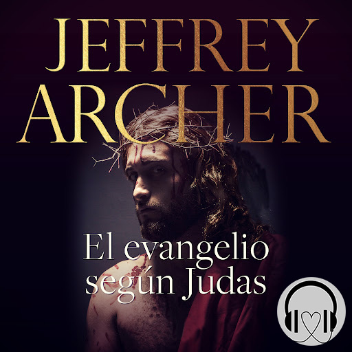 Jeffrey Archer El evangelio seg n Judas - Jeffrey Archer - El evangelio según Judas - Voz Humana
