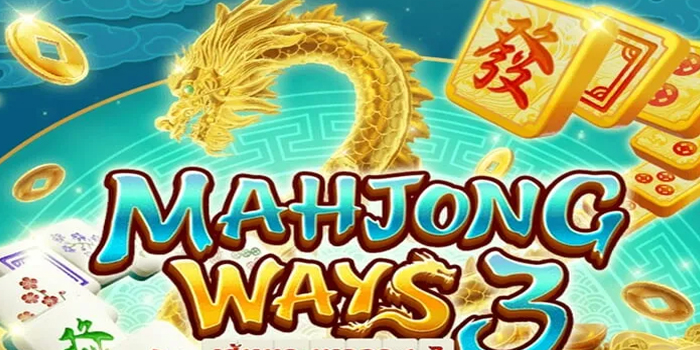 Cara Jitu Main Slot Mahjong Ways 3 Agar Profit Konsisten