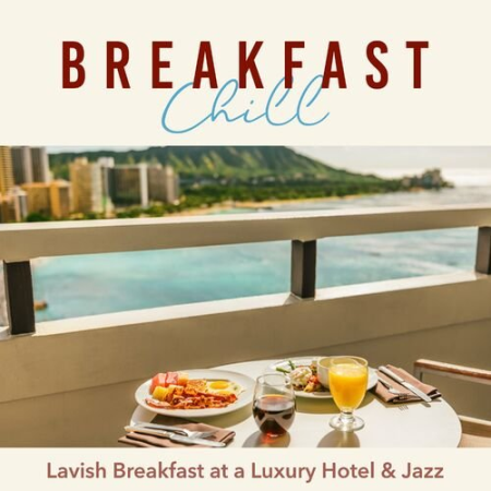 Eximo Blue - Breakfast Chill-Lavish Breakfast at a Luxury Hotel & Jazz (2022)