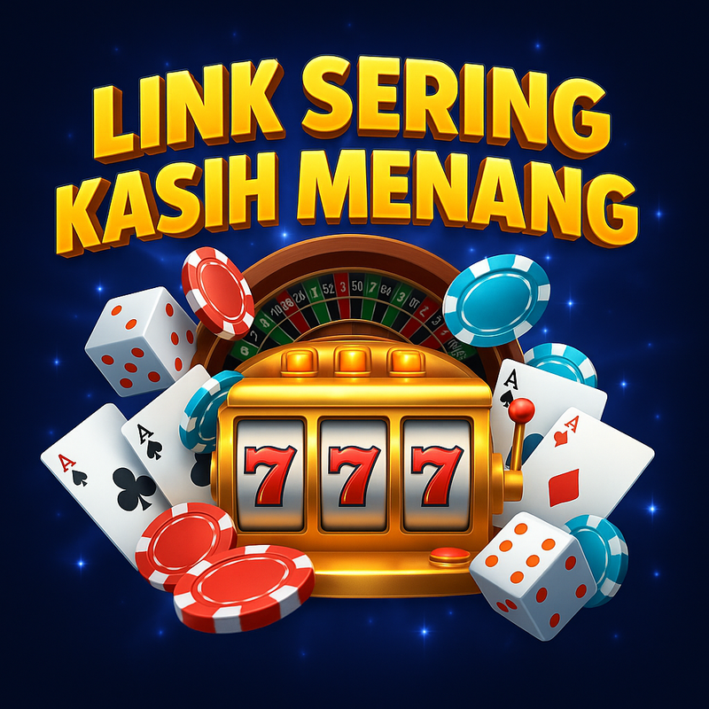 LINK SERING KASIH MENANG : Link Login Game Online Sering Kasih Menang Resmi 2025
