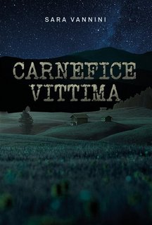 Sara Vannini - Carnefice Vittima (2022)