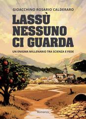 Gioacchino Rosario Calderaro – Lassù nessuno ci guarda (2026)