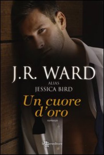 J.R. Ward - Un cuore d'oro (2013)