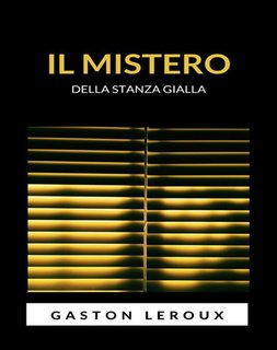 Gaston Leroux - Il mistero della stanza gialla (2024)