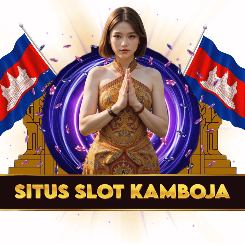 SITUS SLOT KAMBOJA : Link Situs Slot Kamboja Gacor Gampang Menang Hari Ini